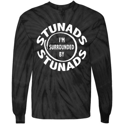 Stunads I’m Surrounded By Stunads Funny Italian Sayings Tie-Dye Long Sleeve Shirt