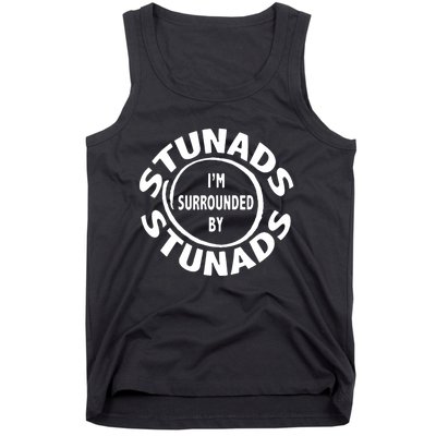 Stunads I’m Surrounded By Stunads Funny Italian Sayings Tank Top