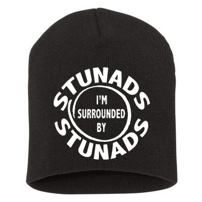 Stunads I’m Surrounded By Stunads Funny Italian Sayings Short Acrylic Beanie