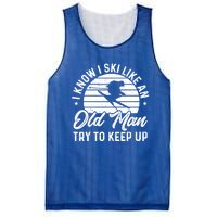 Skiing I Ski Like An Old Try To Keep Up Winter Skier Gift Mesh Reversible Basketball Jersey Tank