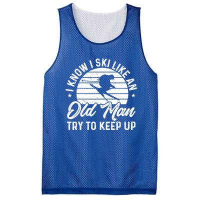 Skiing I Ski Like An Old Try To Keep Up Winter Skier Gift Mesh Reversible Basketball Jersey Tank