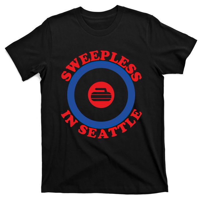 Sweepless In Seattle Curling Cute Gift T-Shirt