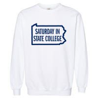 Saturday In State College Pa Is For Football Garment-Dyed Sweatshirt