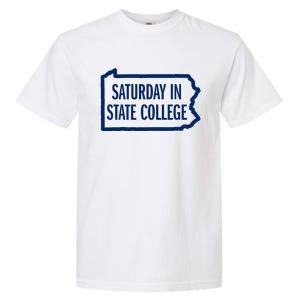 Saturday In State College Pa Is For Football Garment-Dyed Heavyweight T-Shirt