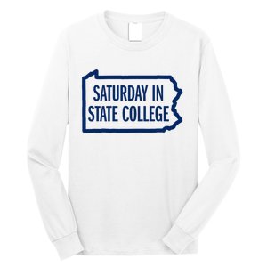 Saturday In State College Pa Is For Football Long Sleeve Shirt