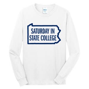 Saturday In State College Pa Is For Football Tall Long Sleeve T-Shirt