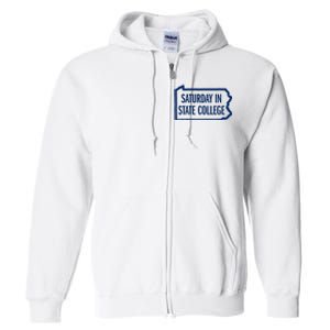 Saturday In State College Pa Is For Football Full Zip Hoodie