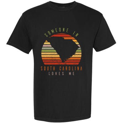 Someone In South Carolina Loves Me Vintage Garment-Dyed Heavyweight T-Shirt