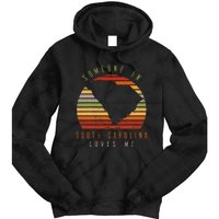 Someone In South Carolina Loves Me Vintage Tie Dye Hoodie