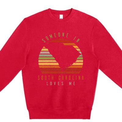 Someone In South Carolina Loves Me Vintage Premium Crewneck Sweatshirt