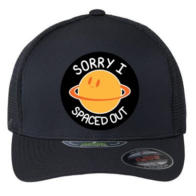 Sorry I Spaced Out Saturn Flexfit Unipanel Trucker Cap