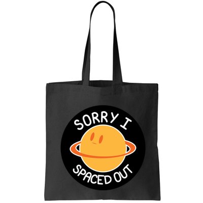 Sorry I Spaced Out Saturn Bag