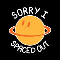 Sorry I Spaced Out Saturn Bag