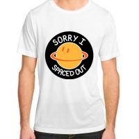 Sorry I Spaced Out Saturn Adult ChromaSoft Performance T-Shirt