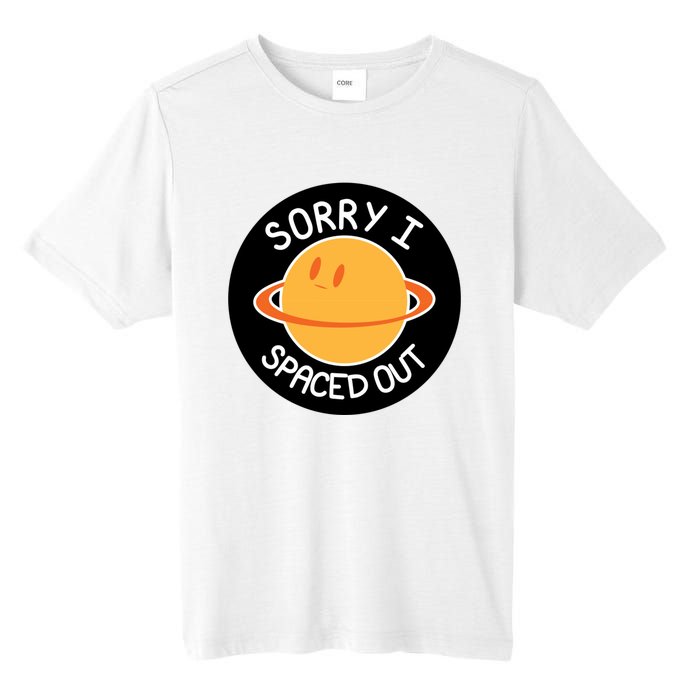 Sorry I Spaced Out Saturn Tall Fusion ChromaSoft Performance T-Shirt