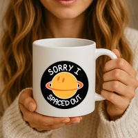 Sorry I Spaced Out Saturn Mug