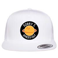 Sorry I Spaced Out Saturn Flatbill Hat