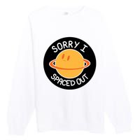 Sorry I Spaced Out Saturn Premium Crewneck Sweatshirt