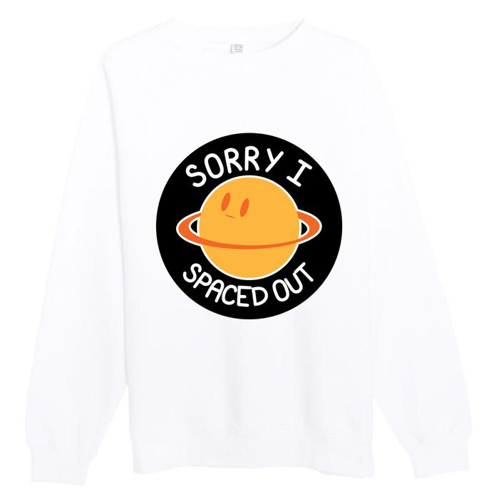 Sorry I Spaced Out Saturn Premium Crewneck Sweatshirt