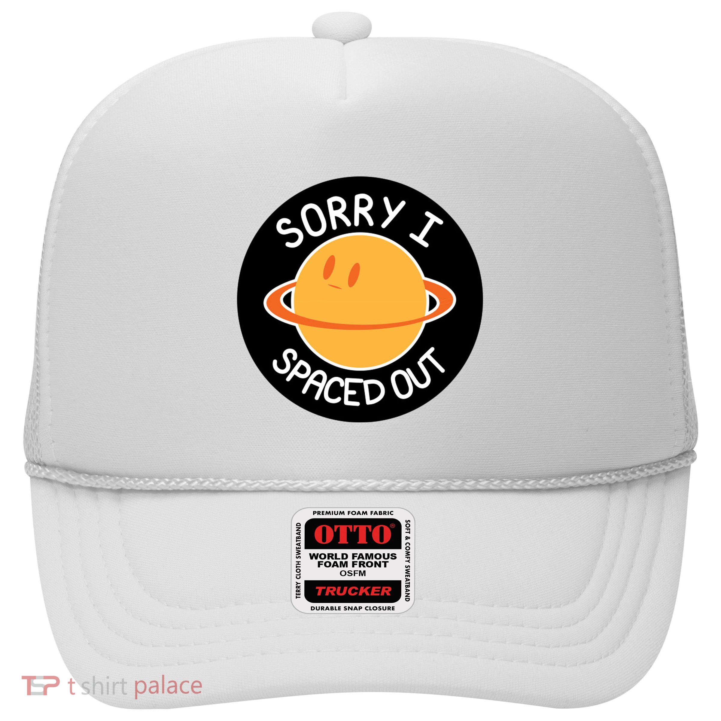 Sorry I Spaced Out Saturn Trucker Hat