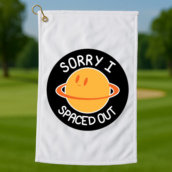 Sorry I Spaced Out Saturn Golf Towel
