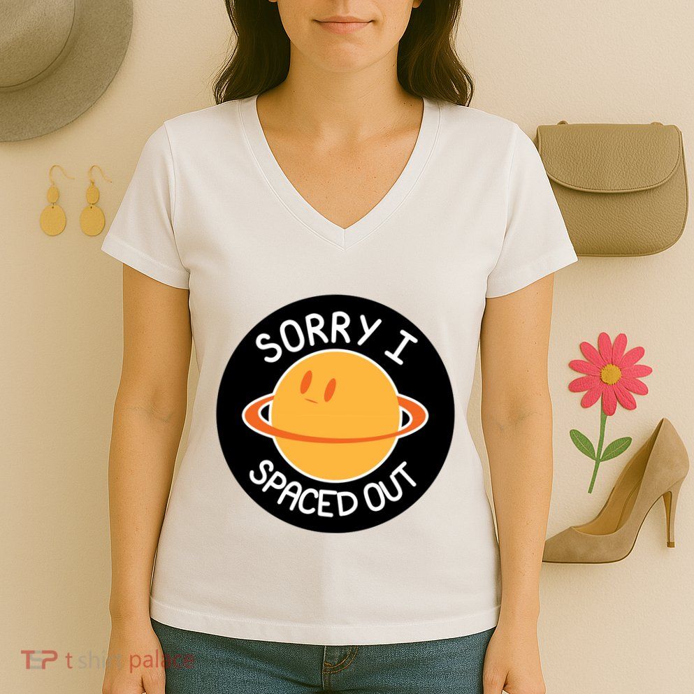 Sorry I Spaced Out Saturn Women's V-Neck T-Shirt