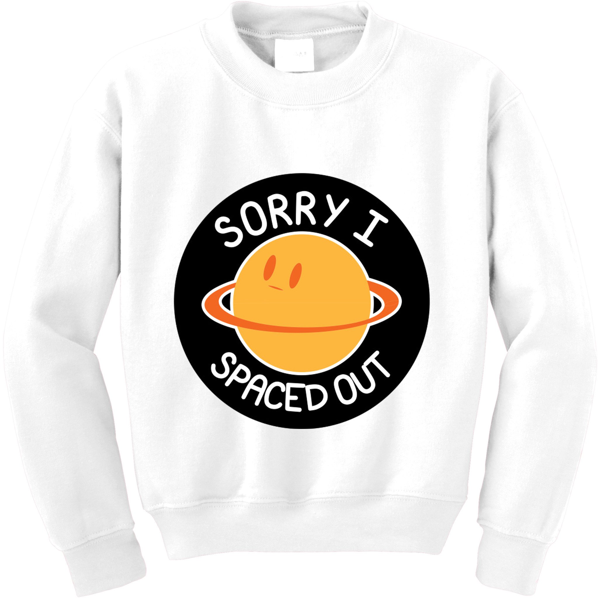 Sorry I Spaced Out Saturn Kids Sweatshirt