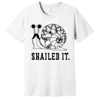 Snailed It Premium T-Shirt