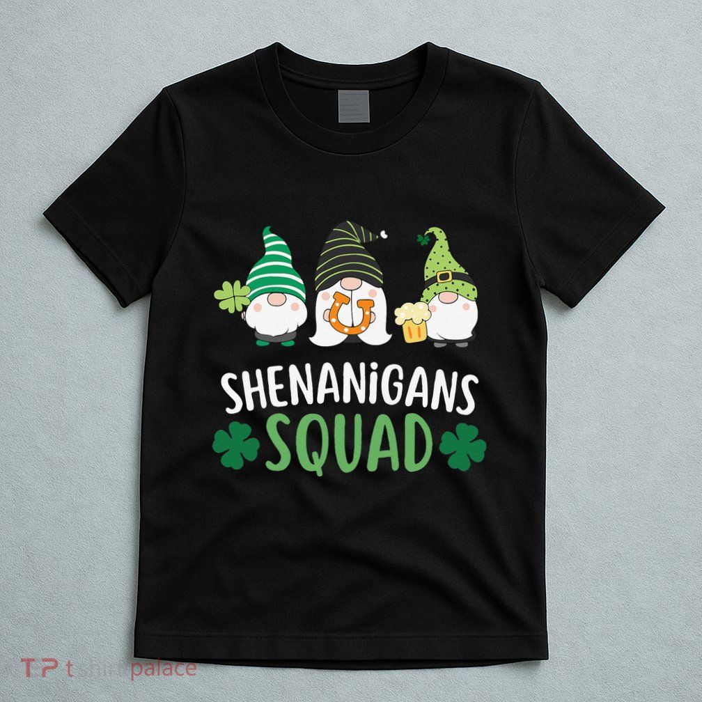  saint irish Shenanigans Squad St Patricks Day Gnomes  T-Shirt