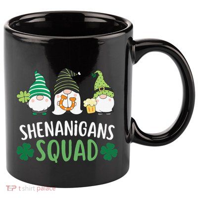 saint irish Shenanigans Squad St Patricks Day Gnomes  11oz C Handle Ceramic Mug