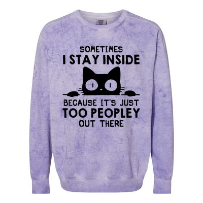 Sometimes I Stay Inside Because It's Just Too Peopley Out There Funny Scary Cat Colorblast Crewneck Sweatshirt