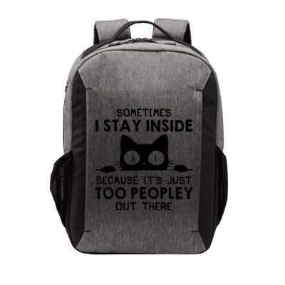 Sometimes I Stay Inside Because It's Just Too Peopley Out There Funny Scary Cat Vector Backpack