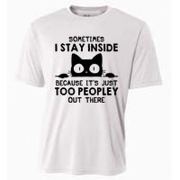 Sometimes I Stay Inside Because It's Just Too Peopley Out There Funny Scary Cat Cooling Performance Crew T-Shirt