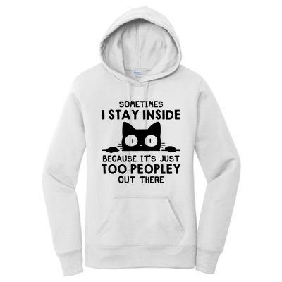 Sometimes I Stay Inside Because It's Just Too Peopley Out There Funny Scary Cat Women's Pullover Hoodie