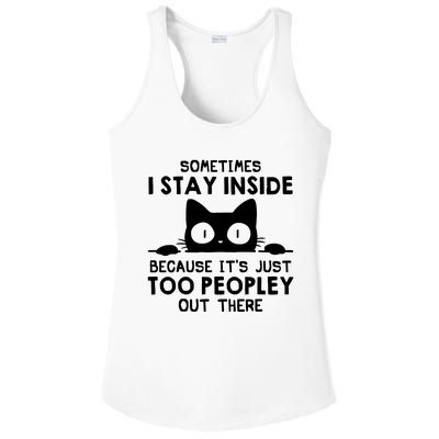 Sometimes I Stay Inside Because It's Just Too Peopley Out There Funny Scary Cat Ladies PosiCharge Competitor Racerback Tank