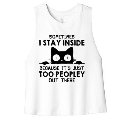 Sometimes I Stay Inside Because It's Just Too Peopley Out There Funny Scary Cat Women's Racerback Cropped Tank