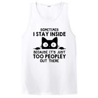 Sometimes I Stay Inside Because It's Just Too Peopley Out There Funny Scary Cat PosiCharge Competitor Tank