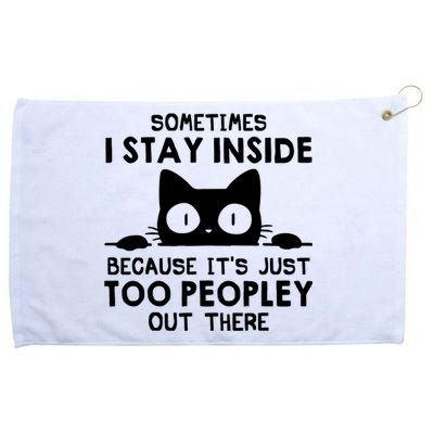 Sometimes I Stay Inside Because It's Just Too Peopley Out There Funny Scary Cat Grommeted Golf Towel