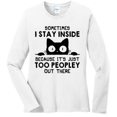 Sometimes I Stay Inside Because It's Just Too Peopley Out There Funny Scary Cat Ladies Long Sleeve Shirt