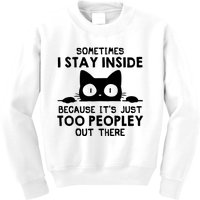 Sometimes I Stay Inside Because It's Just Too Peopley Out There Funny Scary Cat Kids Sweatshirt