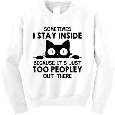 Sometimes I Stay Inside Because It's Just Too Peopley Out There Funny Scary Cat Kids Sweatshirt