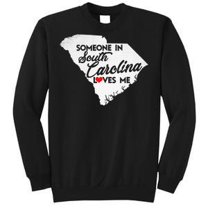 Someone In South Carolina Loves Me South Carolina Sweatshirt