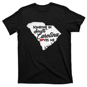 Someone In South Carolina Loves Me South Carolina T-Shirt