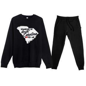 Someone In South Carolina Loves Me South Carolina Premium Crewneck Sweatsuit Set