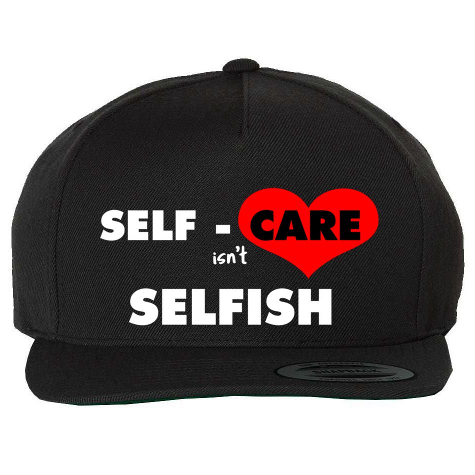 Selfcare IsnT Selfish Body Wellness Tal Health Retro Gift Wool Snapback Cap