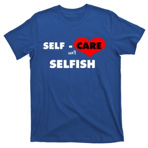 Selfcare IsnT Selfish Body Wellness Tal Health Retro Gift T-Shirt