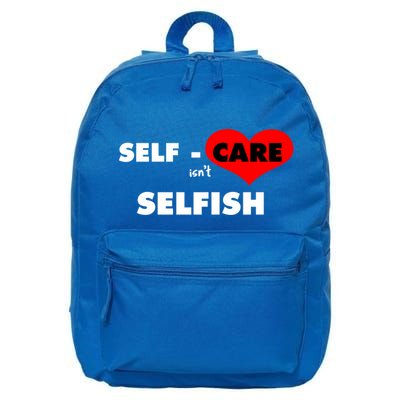 Selfcare IsnT Selfish Body Wellness Tal Health Retro Gift 16 in Basic Backpack