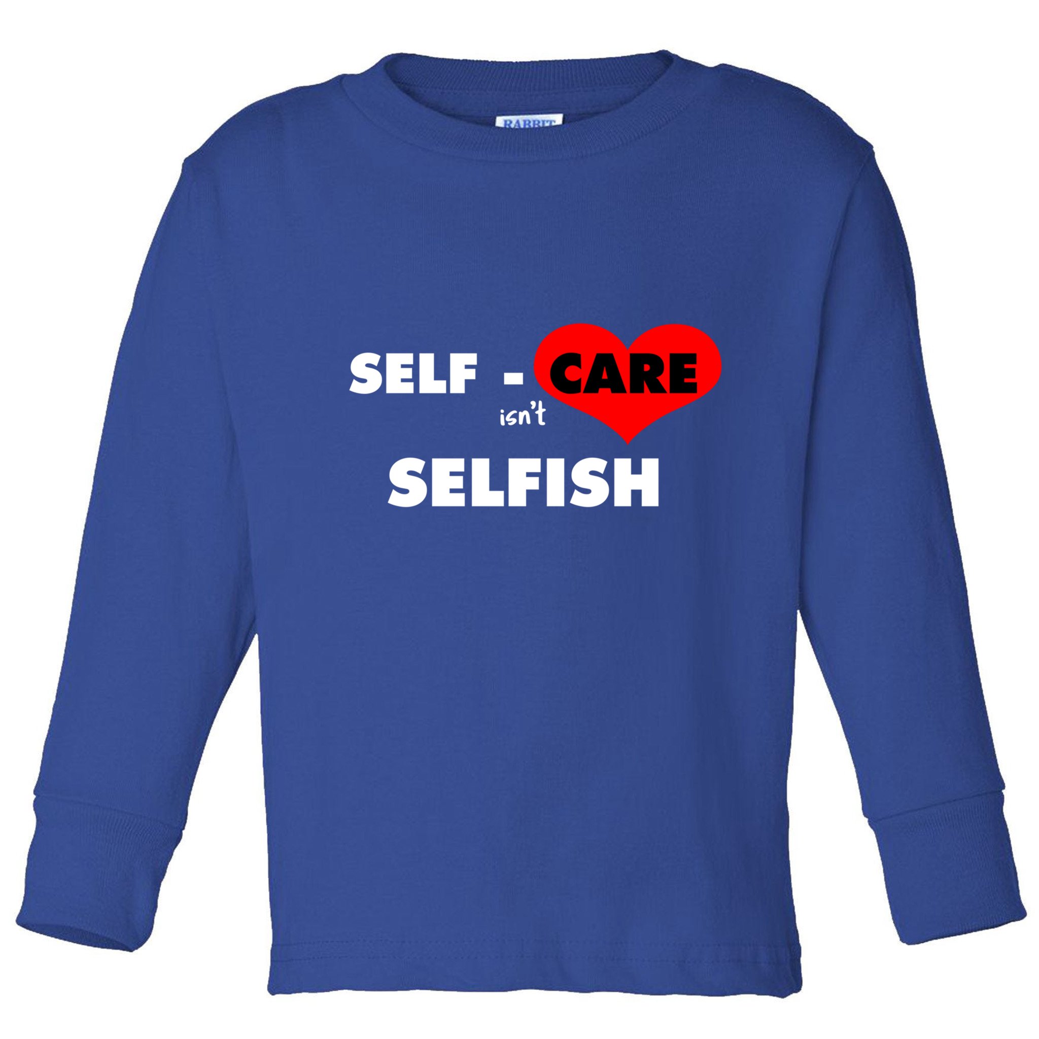Selfcare IsnT Selfish Body Wellness Tal Health Retro Gift Toddler Long Sleeve Shirt