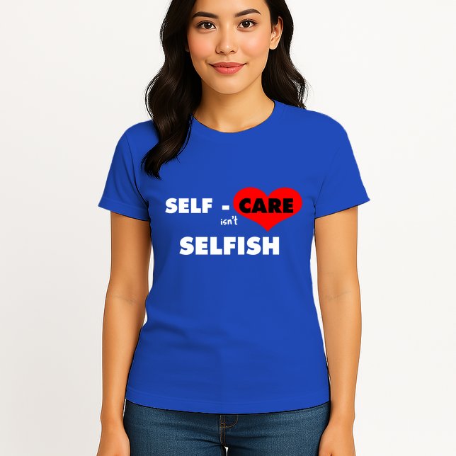 Selfcare IsnT Selfish Body Wellness Tal Health Retro Gift Womens T-Shirt