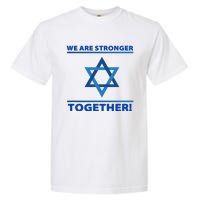 Support Israel Stronger Together Jewish David Star Garment-Dyed Heavyweight T-Shirt